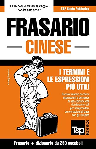 9781784926724: Frasario Italiano-Cinese e mini dizionario da 250 vocaboli (Italian Collection) (Italian Edition)