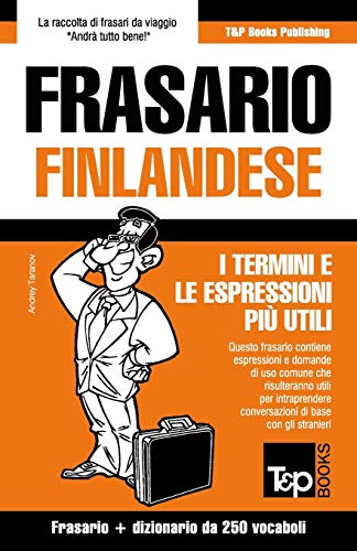 9781784926793: Frasario Italiano-Finlandese e mini dizionario da 250 vocaboli: 118 (Italian Collection)