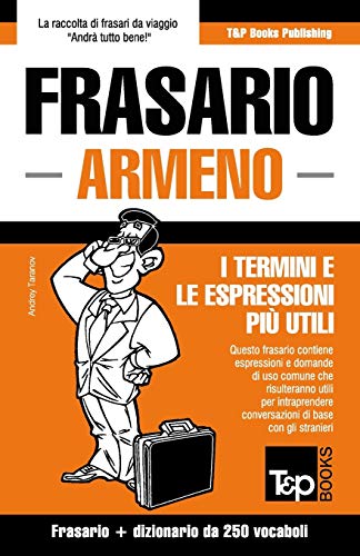 Stock image for Frasario Italiano-Armeno e mini dizionario da 250 vocaboli (Italian Collection) (Italian Edition) for sale by Lucky's Textbooks