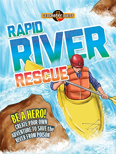 Imagen de archivo de Rapid River Rescue : Be a Hero! Create Your Own Adventure and Save the River From Poison a la venta por Better World Books Ltd