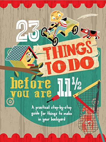 23 Things to do Before you are 11 1/2