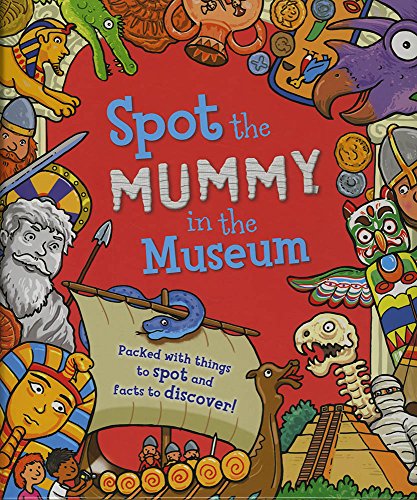 Beispielbild fr Spot the Mummy in the Museum zum Verkauf von Blackwell's