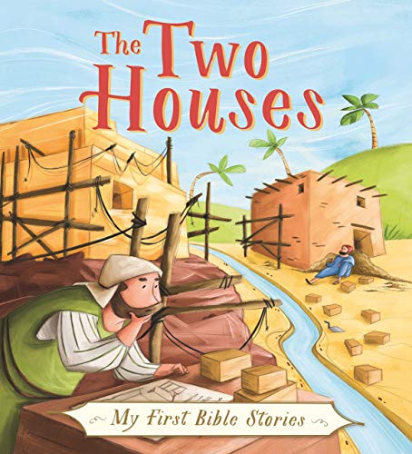 Stock image for My First Bible Stories (Stories Jesus Told): The Two Houses for sale by AwesomeBooks