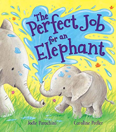 Beispielbild fr Storytime: The Perfect Job for an Elephant zum Verkauf von WorldofBooks