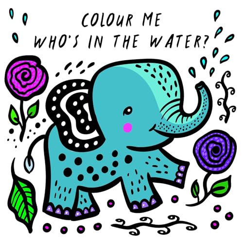 Beispielbild fr Colour Me: Who's in the Water?: Watch Me Change Colour In Water: 4 (Wee Gallery Bath Books) zum Verkauf von WorldofBooks