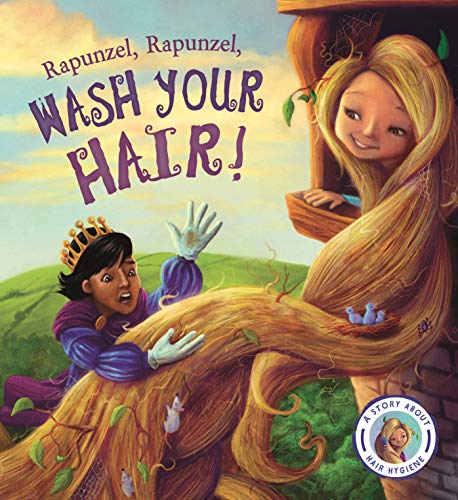 9781784931292: Fairytales Gone Wrong: Rapunzel, Rapunzel, Wash Your Hair!: A Story about Hair Hygiene: 1