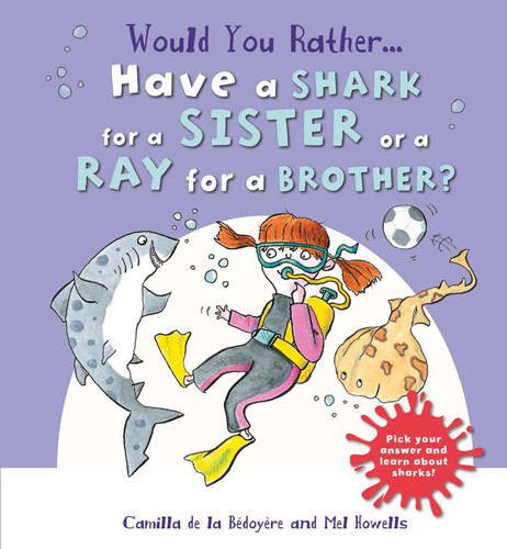 9781784931940: Would You Rather Have a Shark for a Sister or a Ray for a Brother?