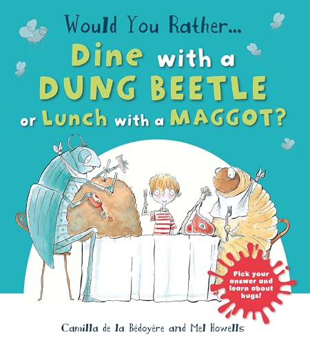 Stock image for Would You Rather Dine with a Dung Beetle or Lunch with a Maggot? for sale by WorldofBooks
