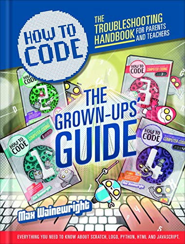 Stock image for How to Code: Parent and Teacher Guide for sale by AwesomeBooks