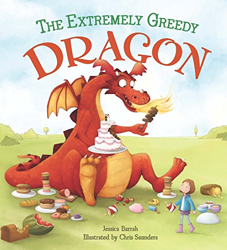 Stock image for Storytime: The Extremely Greedy Dragon for sale by WorldofBooks