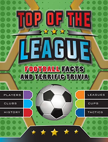 Stock image for Top Of The League: Fully revised and updated for 2018 for sale by AwesomeBooks