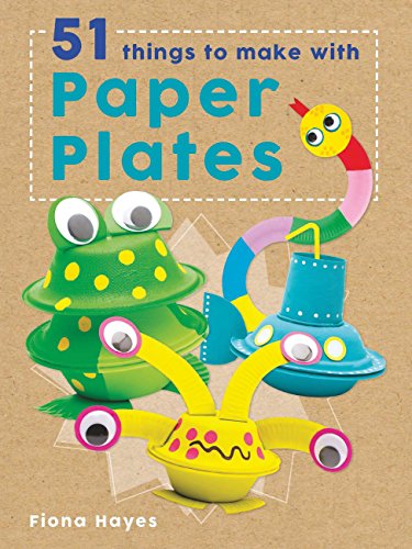 Stock image for 51 Things to Make with Paper Plates for sale by Better World Books Ltd