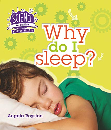 Beispielbild fr Science in Action: Keeping Healthy - Why do I sleep? zum Verkauf von AwesomeBooks