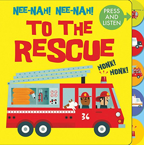 9781784937423: Nee Nah! Nee Nah! To the Rescue: Press the tabs, hear the sounds (Sound of the City)