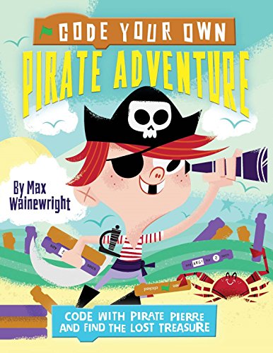 Stock image for Code Your Own Pirate Adventure for sale by ThriftBooks-Atlanta