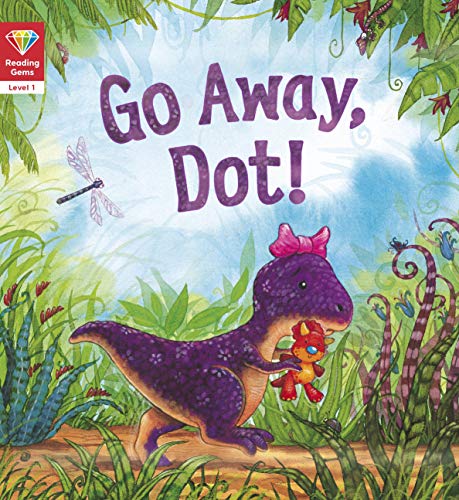 Stock image for Reading Gems: Go Away, Dot! (Level 1) for sale by WorldofBooks