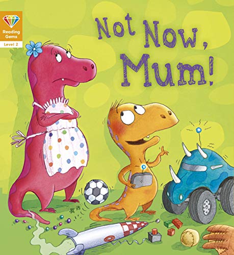 Imagen de archivo de Not Now, Mum! a la venta por Blackwell's