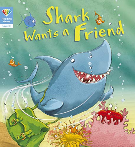 Beispielbild fr Reading Gems: Shark Wants a Friend (Level 3) zum Verkauf von WorldofBooks