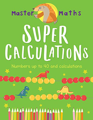 Beispielbild fr Master Maths Book 2: Super Calculations: Numbers up to 100 and Calculations zum Verkauf von WorldofBooks