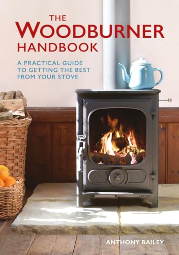 9781784940737: The Woodburner Handbook: A Practical Guide to Getting the Best from Your Stove