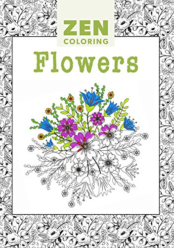 Beispielbild fr Zen Coloring - Flowers zum Verkauf von Big River Books