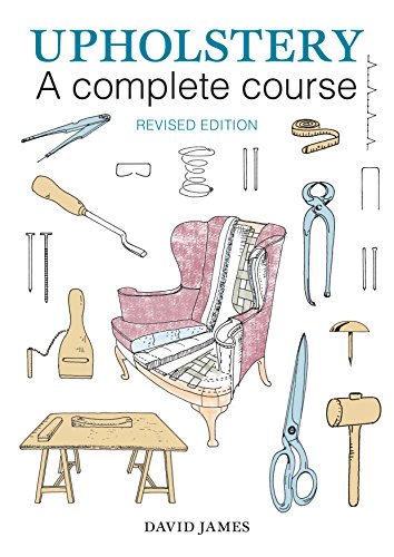 Stock image for Upholstery: A Complete Course: 2nd Revised Edition for sale by Dream Books Co.