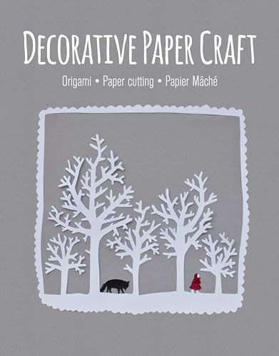 Beispielbild fr Decorative Paper Craft: Origami, Paper Cutting, Papier Mâch zum Verkauf von WorldofBooks