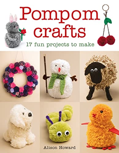 Beispielbild fr Pompom Crafts: 17 Fun Projects to Make zum Verkauf von WorldofBooks