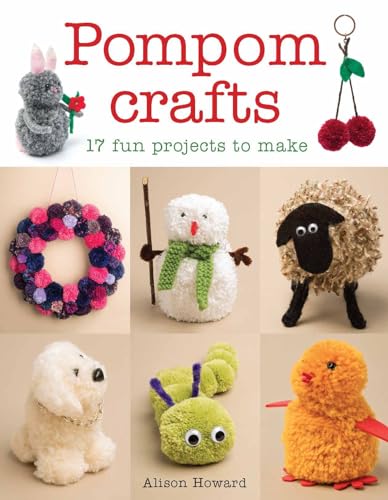 Stock image for Pompom Crafts: 17 Fun Projects to Make for sale by Off The Shelf