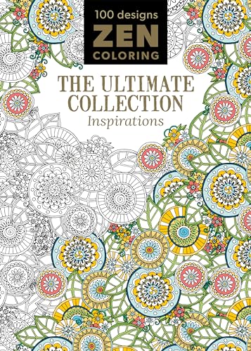 Stock image for Zen Coloring - The Ultimate Collection Inspirations for sale by SecondSale