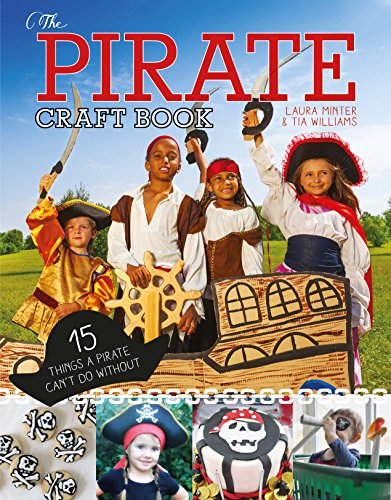 Stock image for The Pirate Craft Book for sale by Half Price Books Inc.