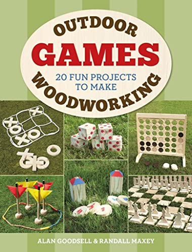 Stock image for Outdoor Woodworking Games: 20 Fun Projects to Make for sale by HPB-Diamond