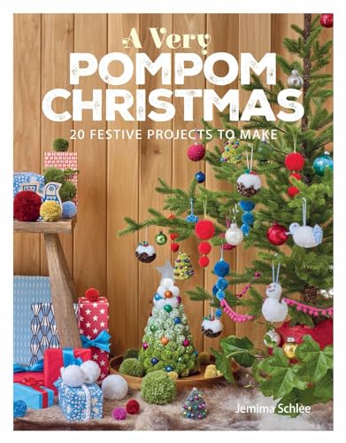 Beispielbild fr A Very Pompom Christmas: 20 Festive Projects to Make zum Verkauf von Reuseabook
