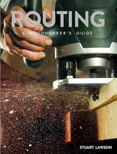 Stock image for Routing: A Woodworker's Guide for sale by ThriftBooks-Dallas