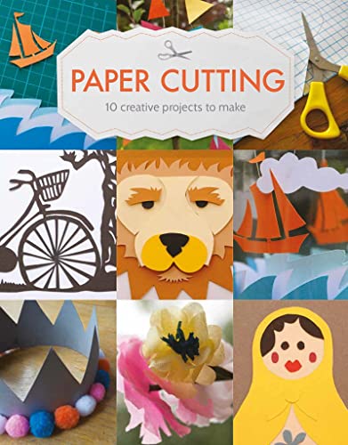 Stock image for Paper Cutting: 10 Creative Projects to Make for sale by AwesomeBooks