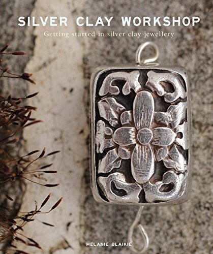 9781784944803: Silver Clay Workshop: Getting Started in Silver Clay Jewellery