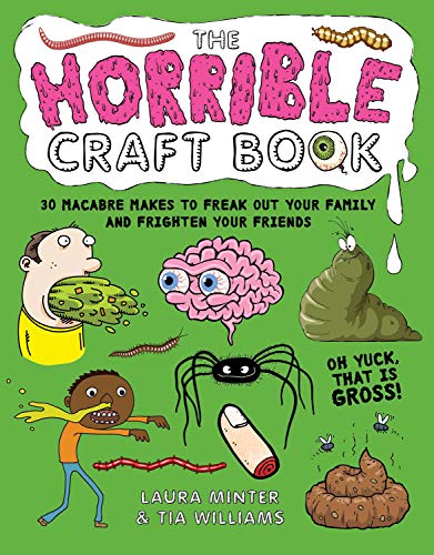 Beispielbild fr The Horrible Craft Book: 30 Macabre Makes to Freak Out Your Family and Frighten Your Friends (Little Button Diaries) zum Verkauf von AwesomeBooks