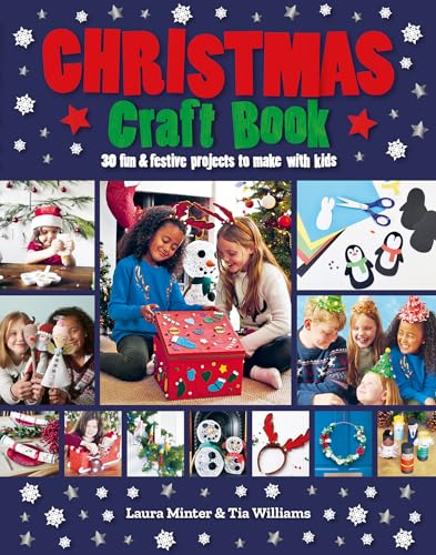 Beispielbild fr Christmas Craft Book: 30 Fun & Festive Projects to Make With Kids zum Verkauf von AwesomeBooks