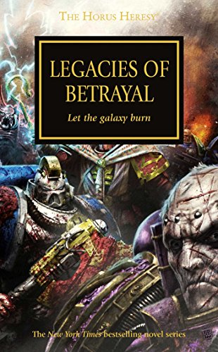 9781784960162: Legacies of Betrayal: 31 (The Horus Heresy)