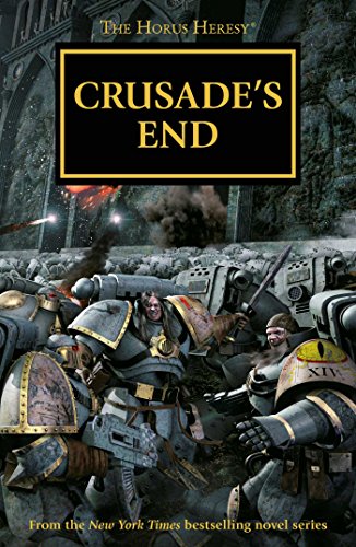 Beispielbild fr Crusade's End (1) (The Horus Heresy Omnibus) zum Verkauf von GF Books, Inc.