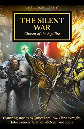 9781784963682: The Silent War: Chosen of the Sigillite Horus Heresy 37 (Warhammer 40,000 40K 30K)