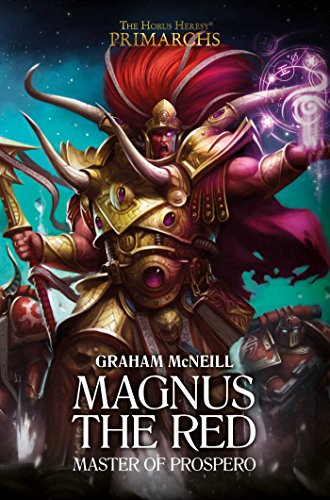 Stock image for Magnus the Red: Master of Prospero (The Horus Heresy: Primarchs) for sale by Half Price Books Inc.