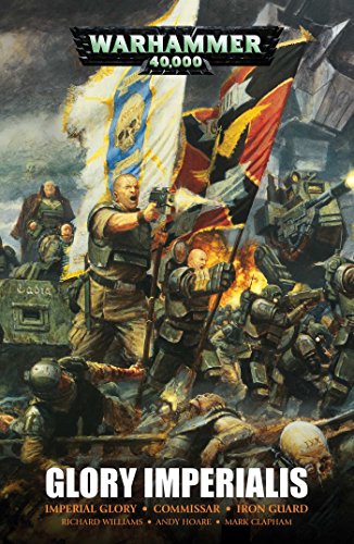 9781784965594: Warhammer 40k: Glory Imperialis: An Astra Militarum Omnibus