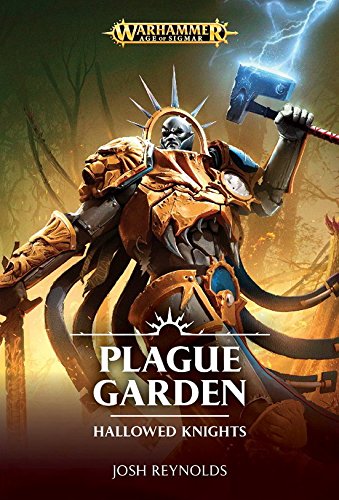 9781784965761: Hallowed Knights: Plague Garden - A Warhammer Age of Sigmar Hardcover Novel (Fantasy Chronicles Time of Legends End Times) OOP