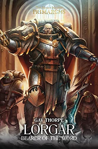 Stock image for Lorgar: Bearer of the Word (The Horus Heresy: Primarchs) for sale by Smith Family Bookstore Downtown