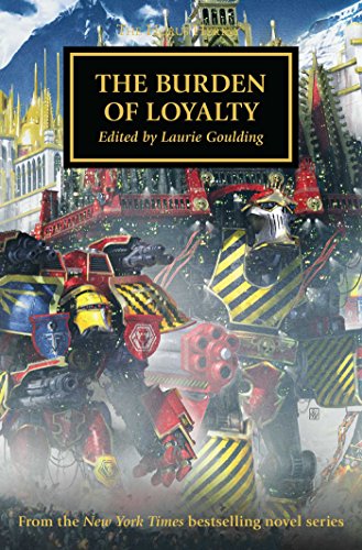 Beispielbild fr The Burden of Loyalty (The Horus Heresy, Book 48) zum Verkauf von Smith Family Bookstore Downtown