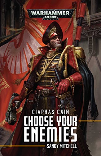 

Ciaphas Cain: Choose Your Enemies: Choose Your Enemies (10)