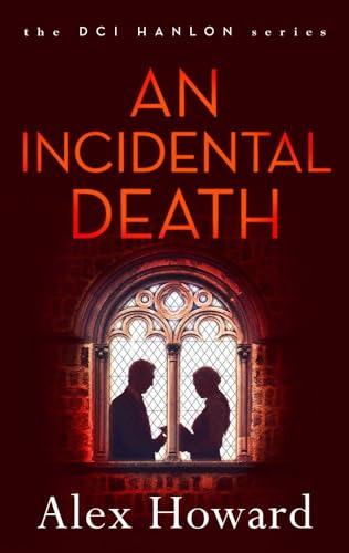 Stock image for An Incidental Death (DCI Hanlon): 4 for sale by WorldofBooks