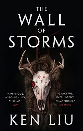 9781784973278: The Wall of Storms (The Dandelion Dynasty) [Paperback] [May 31, 2017] Ken Liu