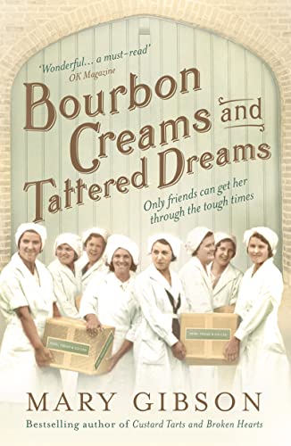Imagen de archivo de Bourbon Creams and Tattered Dreams (The Factory Girls) a la venta por AwesomeBooks